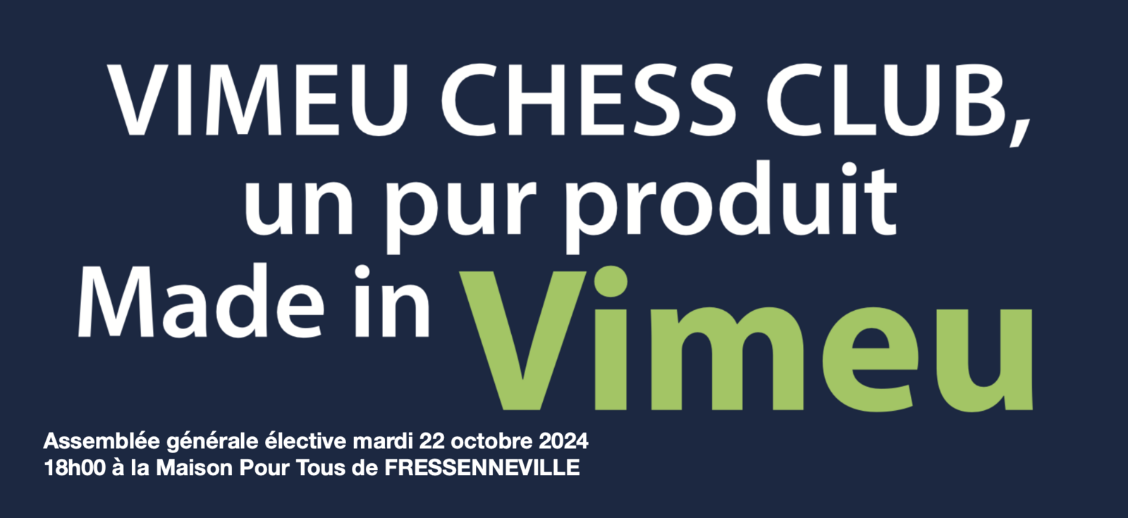 Assemblée générale élective du Vimeu Chess Club mardi 22 octobre 2024 MPT de Fressenneville à 18h00